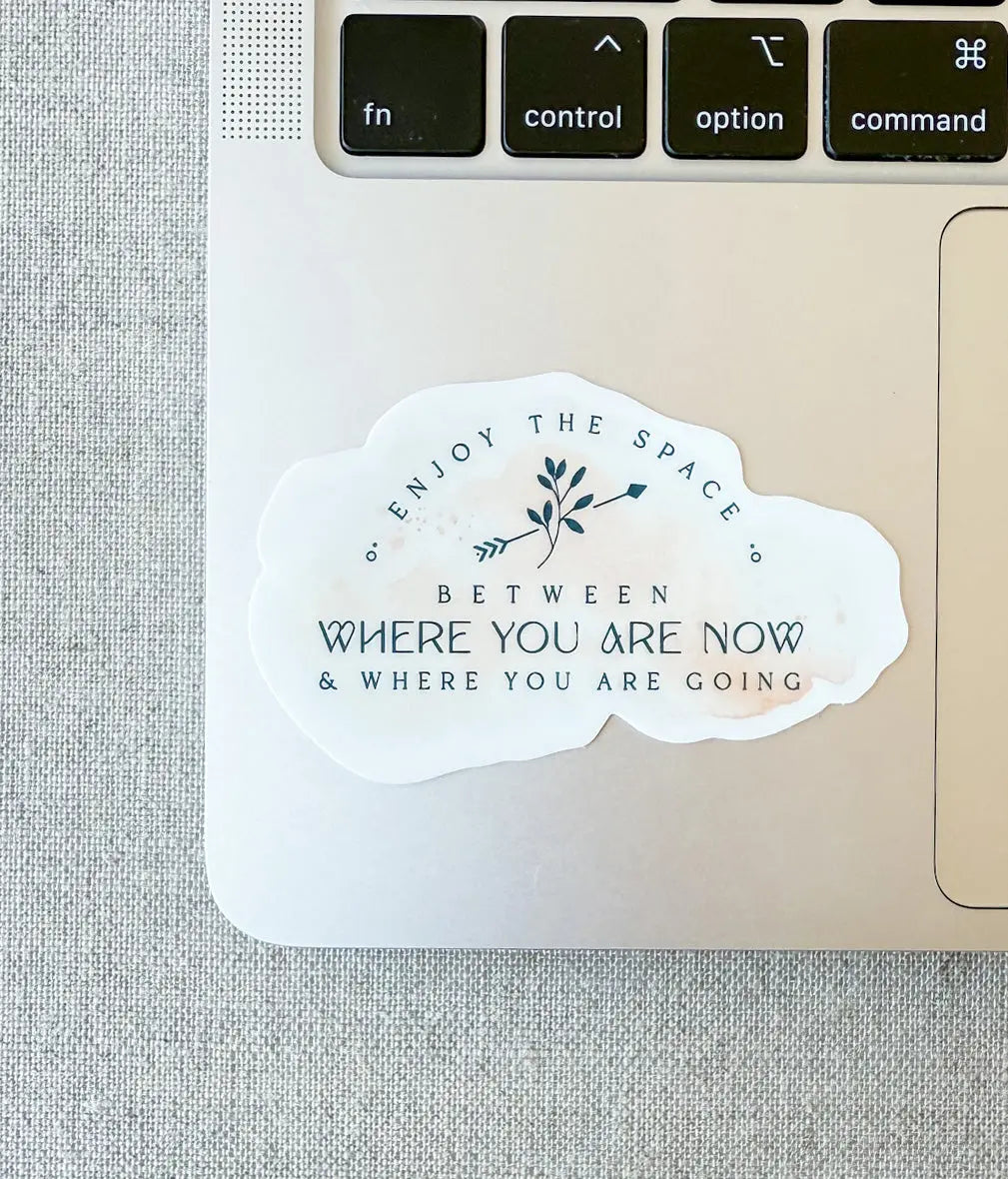 Enjoy Where You Are Now Sticker Jen Simpson Design, LLC